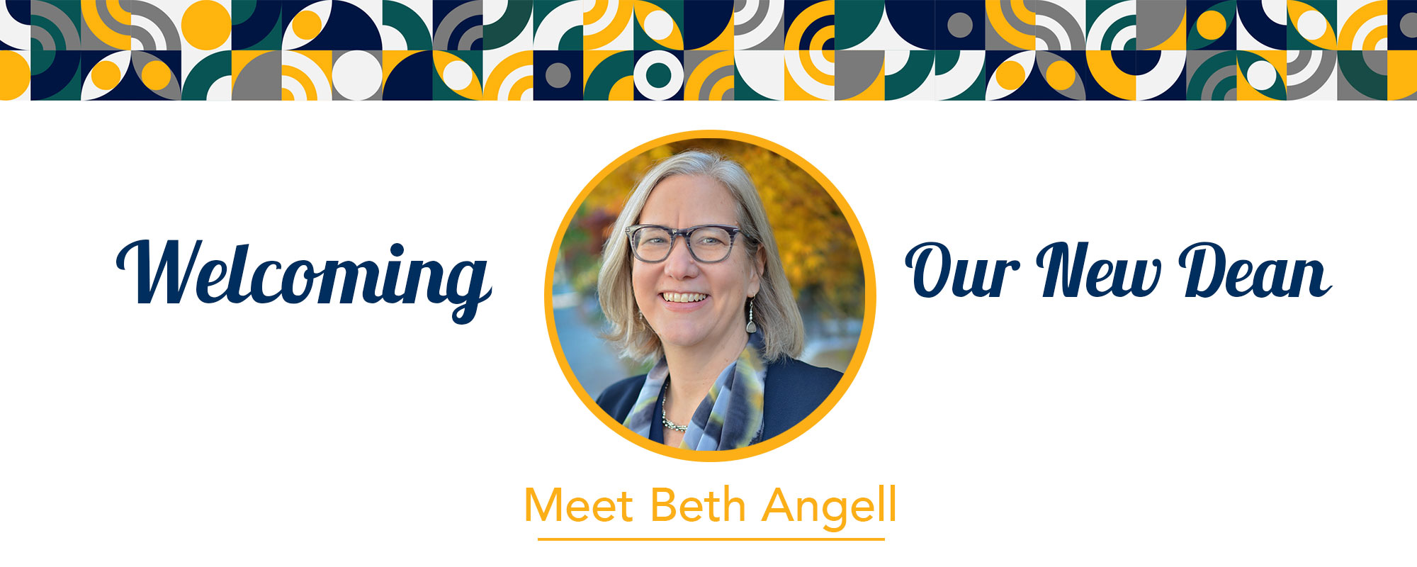 Welcoming Our New Dean - Meet Beth Angell