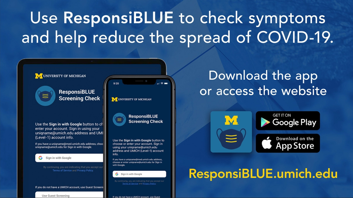 Use ResponsiBLUE to check symptoms and help reduce the spread of COVID-19. Download the app or access the website.
