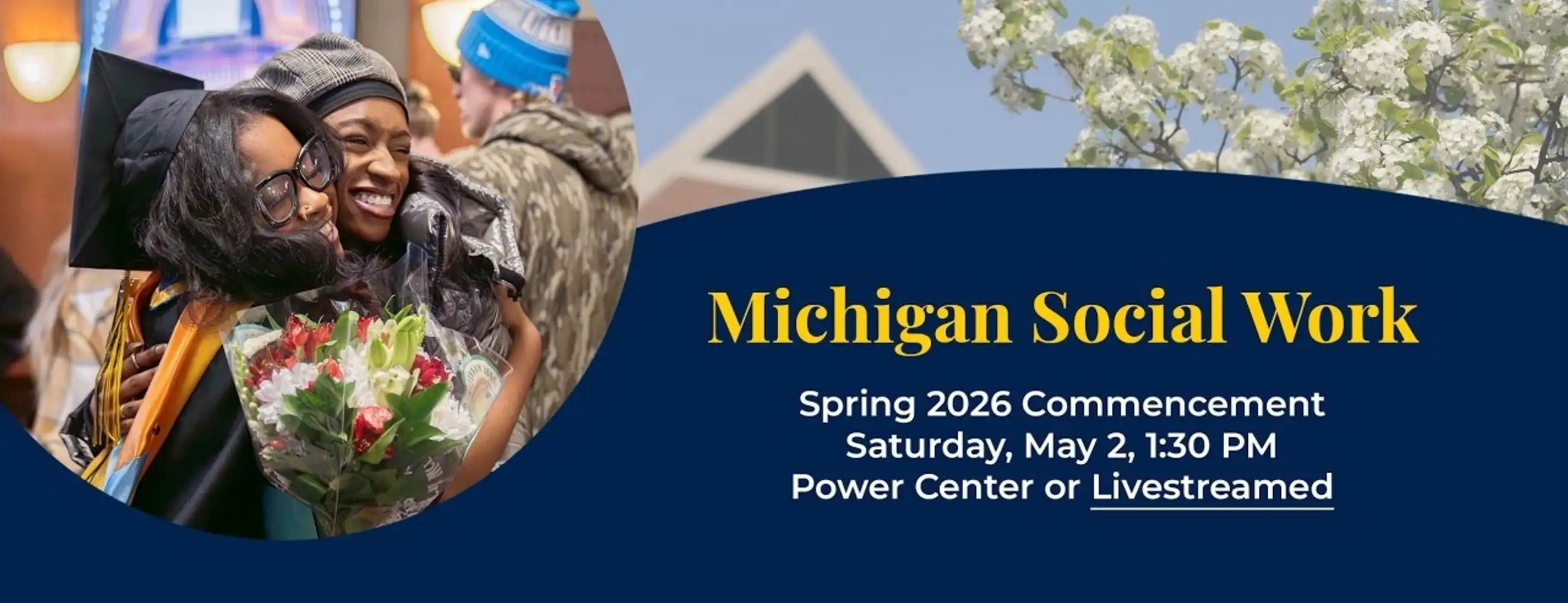School of Social Work Spring 2026 Commencement | May 2, 2026