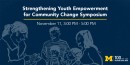 Strengthening Youth Empowerment for Community Change Symposium