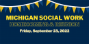 2022 Michigan Social Work Homecoming & Reunion!